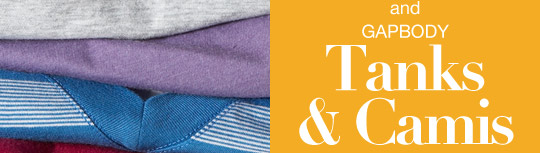 AND GAPBODY TANKS & CAMIS